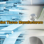 Wet Toilet Tissue Manufacturers